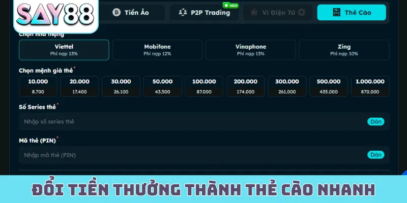 Đổi tiền thưởng thành thẻ cào nhanh